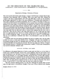 ON the BEHAVIOUR of the CRABEATER SEAL This Note