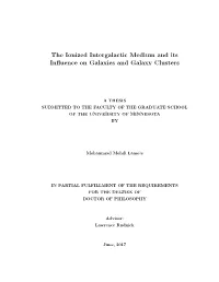 The Ionized Intergalactic Medium and Its Influence on Galaxies And