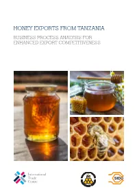 HONEY EXPORTS from TANZANIA BUSINESS PROCESS ANALYSIS for ENHANCED EXPORT COMPETITIVENESS Digital Images on Cover: © Thinkstock.Com
