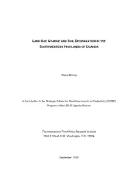 Land Use Change and Soil Degradation in the Southwestern Highlands of Uganda