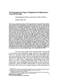 The Endodermal Origin of Digestive and Respiratory Tract APUD Cells Histopathologic Evidence and a Review of the Literature Gurdip S