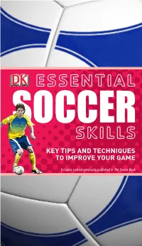 Essential Soccer Skills Celebrates the Sport by Presenting Its Varied and Complex Skills in a Clear and Simple Way