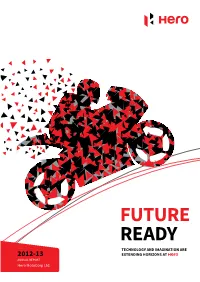 Future Ready Technology and Imagination Are 2012-13 Extending Horizons at Annual Report Hero Motocorp Ltd