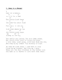 1. Away in a Manger D Away in a Manger, G D No Crib for a Bed A7