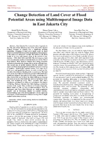 Change Detection of Land Cover at Flood Potential Areas Using Multitemporal Image Data in East Jakarta City