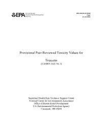 Provisional Peer-Reviewed Toxicity Values for Triacetin (Casrn 102-76-1)
