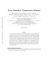 Route Planning in Transportation Networks∗ Arxiv:1504.05140V1