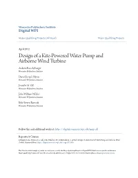 Design of a Kite-Powered Water Pump and Airborne Wind Turbine Andrew Ross Lybarger Worcester Polytechnic Institute