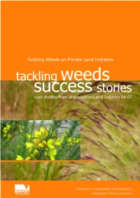 Tackling Weeds on Private Land Initiative Tackling Weeds Success Stories Case Studies from Organisations and Industry 04-07