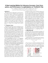 A New Learning Method for Inference Accuracy, Core Occu- Pation, and Performance Co-Optimization on Truenorth Chip