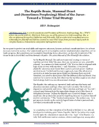 The Reptile Brain, Mammal Heart and (Sometimes Perplexing) Mind of the Juror: Toward a Triune Trial Strategy