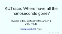 Kutrace: Where Have All the Nanoseconds Gone?