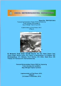 FDP/TCR/1/2013 Forecast Demonstration Project (FDP) for Improving Track, Intensity and Landfall of Bay of Bengal Tropical Cyclones