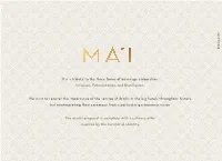 It Is a Tribute to the Three Forms of Beverage Elaboration: Infusion, Fermentation and Distillation