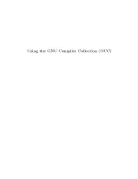 Using the GNU Compiler Collection (GCC)