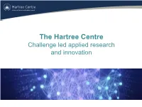 Hartree Centre Challenge Led Applied Research and Innovation Our Mission