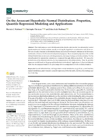 On the Arcsecant Hyperbolic Normal Distribution. Properties, Quantile Regression Modeling and Applications