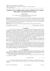 Outside Gravity of Spherically Symmetric Body Is Not As Entire Mass Were Concentrated at Its Center