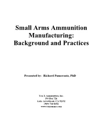 Small Arms Ammunition Manufacturing : Background and Pr a C Tic Es