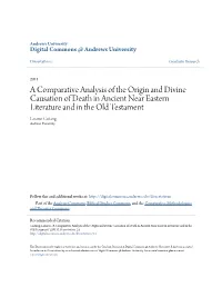 A Comparative Analysis of the Origin and Divine Causation of Death in Ancient Near Eastern Literature and in the Old Testament Lazarus Castang Andrews University