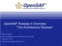Opensaf Release 4 Overview “The Architecture Release”