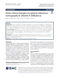 Outer Retina Changes on Optical Coherence Tomography in Vitamin a Defciency Meghan K