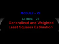 Generalized and Weighted Least Squares Estimation