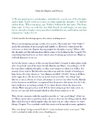John the Baptist and Prayer 1) He Was Praying in a Certain Place, And