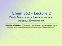 Weak, Noncovalent Interactions in an Aqueous Environment