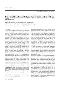 Incidental Focal Acantholytic Dyskeratosis in the Setting of Rosacea