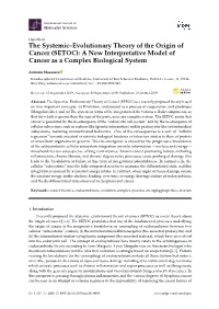 The Systemic–Evolutionary Theory of the Origin of Cancer (SETOC): a New Interpretative Model of Cancer As a Complex Biological System