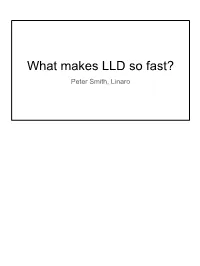 What Makes LLD So Fast Slides with Presenter Notes