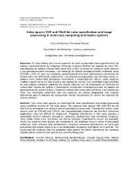 Color Spaces YCH and Ysch for Color Specification and Image Processing in Multi-Core Computing and Mobile Systems