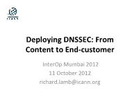 Deploying DNSSEC: from Content to End-Customer