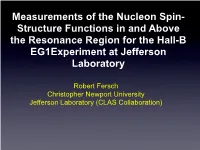 Measurements of the Nucleon Spin- Structure Functions in and Above the Resonance Region for the Hall-B Eg1experiment at Jefferson Laboratory