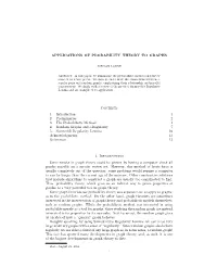 APPLICATIONS of PROBABILITY THEORY to GRAPHS Contents 1. Introduction 1 2. Preliminaries 2 3. the Probabilistic Method 4 4. Rand