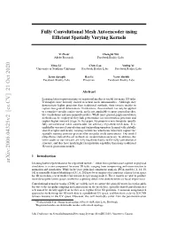 Fully Convolutional Mesh Autoencoder Using Efficient Spatially Varying Kernels