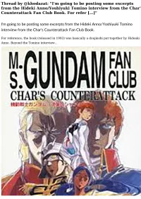 I'm Going to Be Posting Some Excerpts from the Hideki Anno/Yoshiyuki Tomino Interview from the Char' Counterattack Fan Club Book.Forrefer[...]"