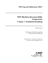NIST Big Data Interoperability Framework: Volume 7, Standards Roadmap