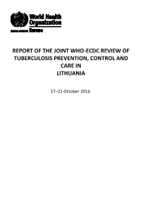 Report of the Joint Who-Ecdc Review of Tuberculosis Prevention, Control and Care in Lithuania