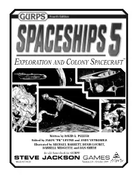 GURPS Spaceships 5: Exploration and Colony Spacecraft Is One Probes and Manned Exploration and Survey of Several Books in the GURPS Spaceships Series