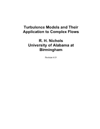 Turbulence Models and Their Application to Complex Flows R. H