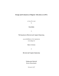 Design and Evaluation of Register Allocation on Gpus