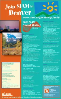 2009 SIAM Annual Meeting Is Being Held Rooms Sell out Quickly!) in Conjunction with the Community Lecture Wednesday, July 8, 6:15 – 7:15 PM I.E