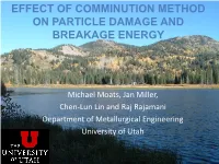 Effect of Comminution Method on Particle Damage and Breakage Energy