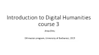 Introduction to Digital Humanities Course 3 Anca Dinu