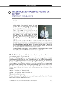 The Broadband Challenge: ‘Get Big Or Get Out’ Interview with Michael Malone