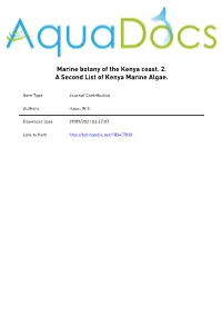 Marine Botany of the Kenya Coast 2. a Second List of Kenya Marine Algae