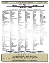 Board Game Auction This Is a Tentative List of the Games from Our Game Library and Used Games Shelf That We Will Be Auctioning Off on Saturday, September 30