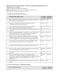Interventional Cardiology - Advanced Catheterization Rotation (Level -2) Rotation Director: Dr